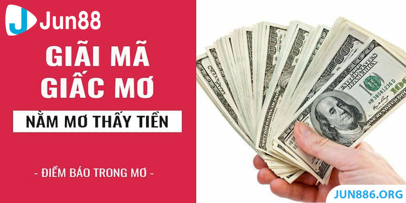Ý nghĩa chung khi nằm mơ thấy tiền