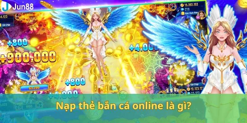 Nạp Thẻ Bắn Cá Online - Lựa Chọn Tối Ưu Cho Bet Thủ